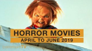 Upcoming Horror Movies – April to June 2019
